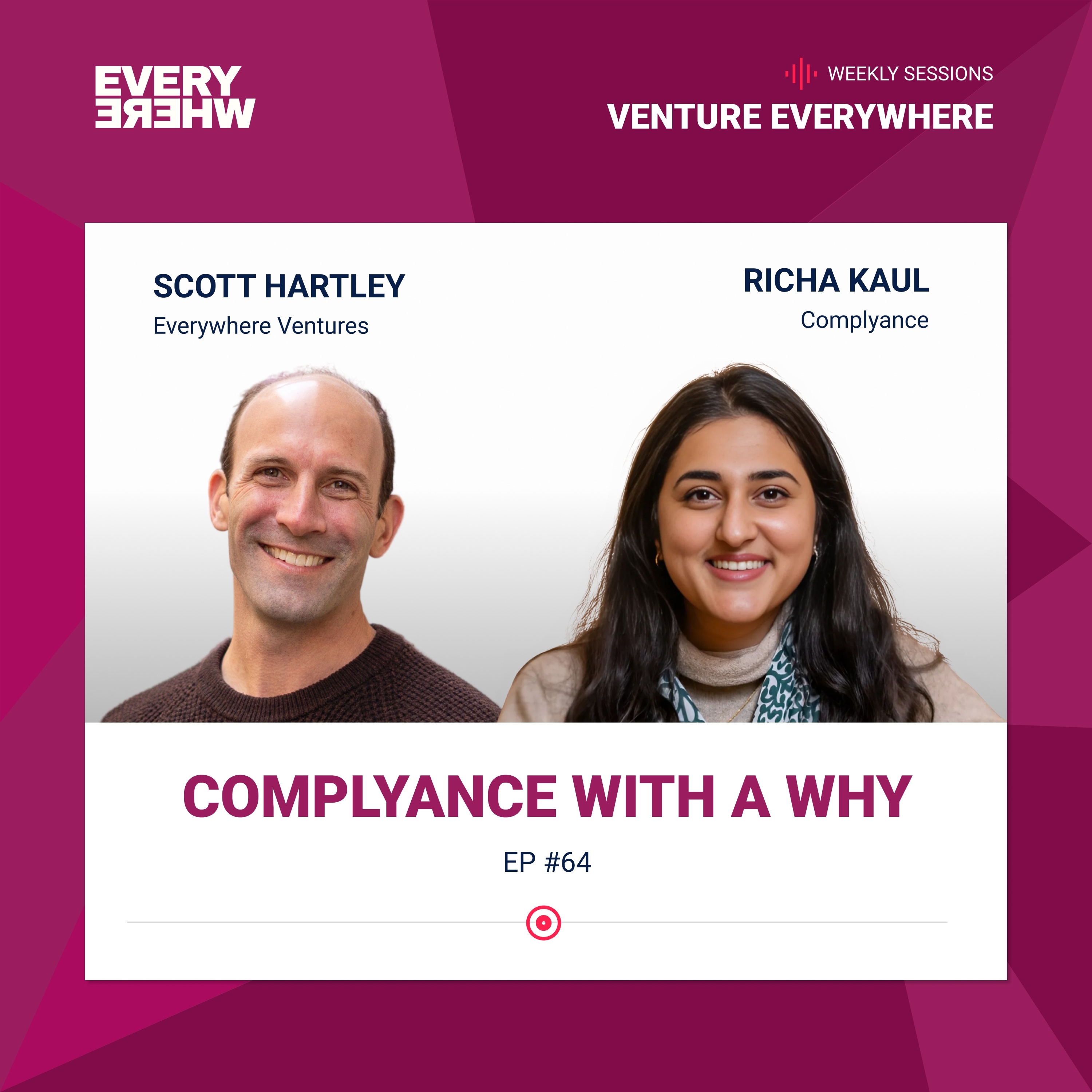 Venture Everywhere Podcast: Richa Kaul with Scott Hartley