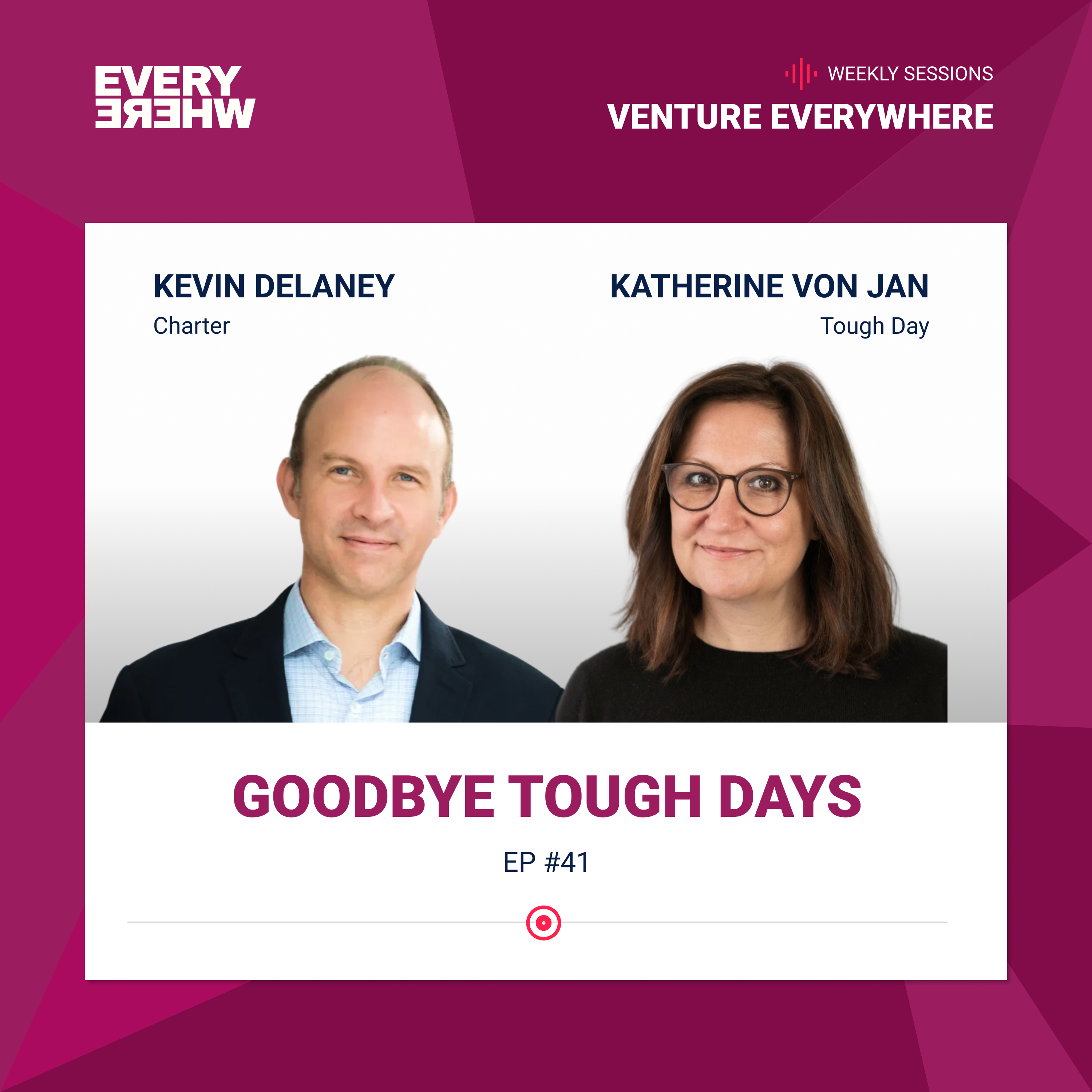 Venture Everywhere Podcast: Katherine von Jan with Kevin Delaney