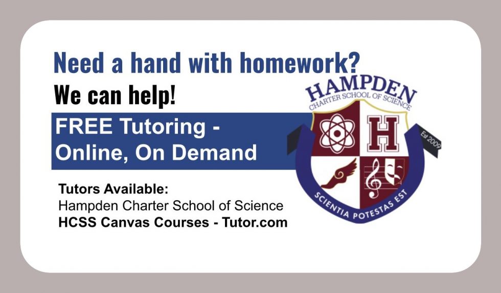 Advertisement offering free online, on-demand tutoring for Hampden Charter School of Science students through HCSS Canvas Courses and Tutor.com.