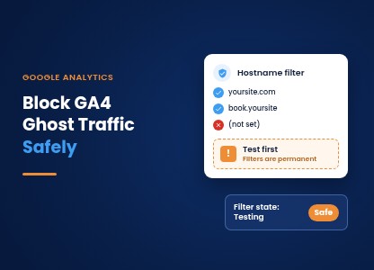 GA4 hostname filter to block ghost traffic