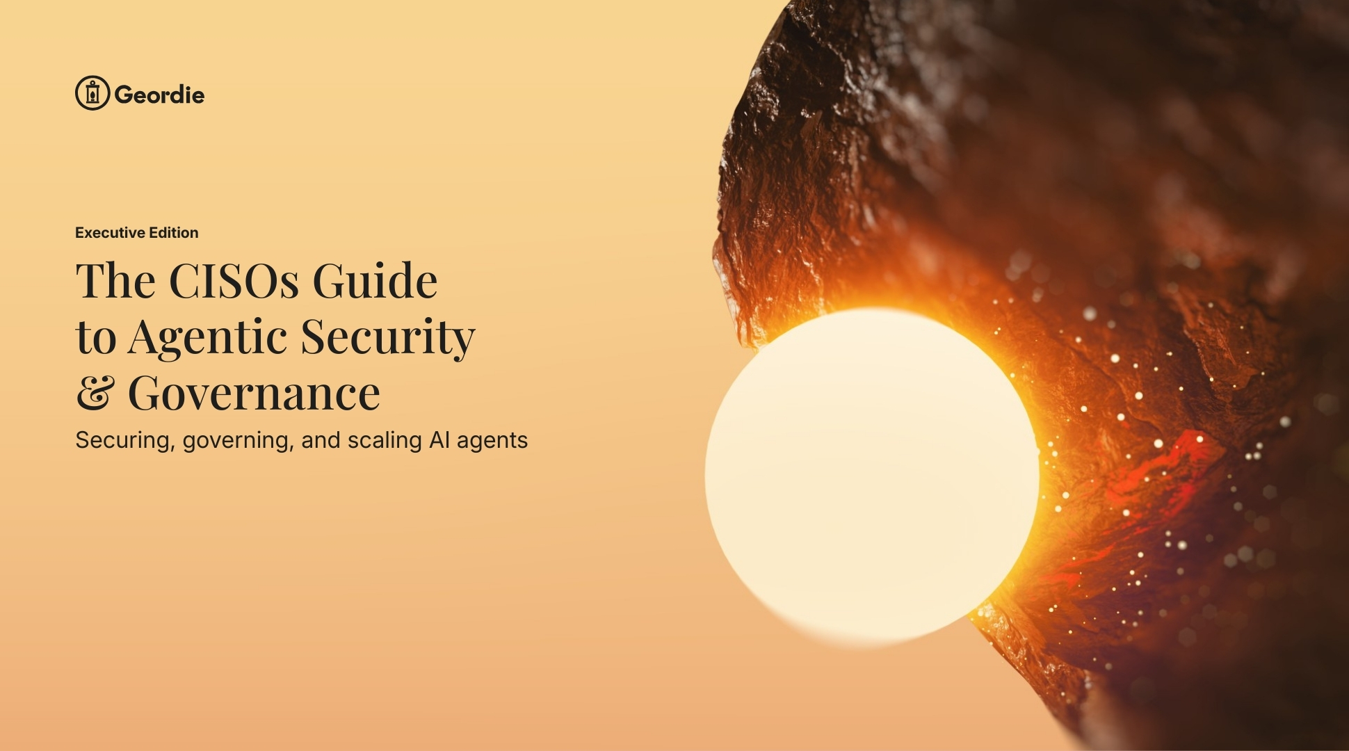 The CISOs Guide to Agentic Security & Governance (Executive Edition)