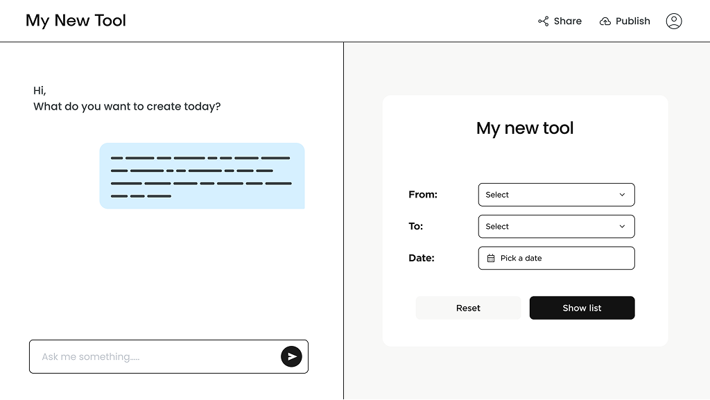 User interface of a tool named 'My New Tool' with a chat input on the left and selection fields for From, To, and Date on the right with Reset and Show list buttons.