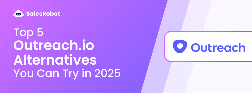 Top 5 Outreach.io Alternatives You Can Try in 2025