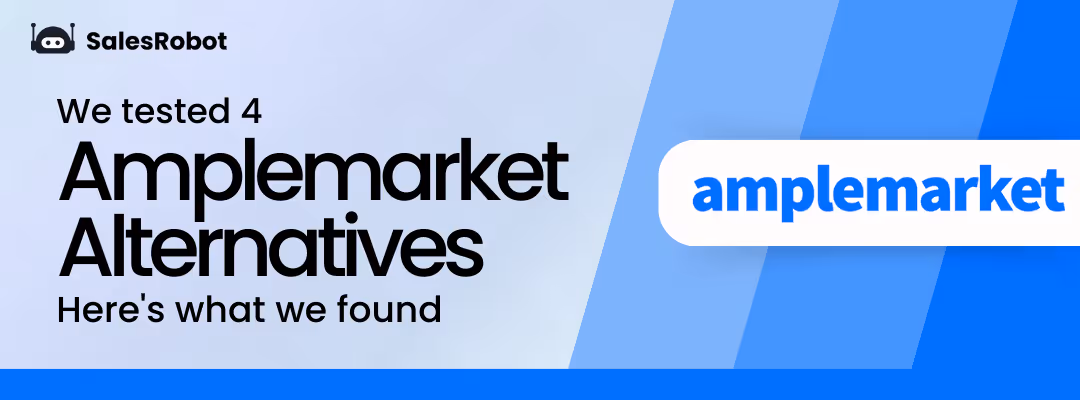 We tested 4 Amplemarket Alternatives: Here's what we found