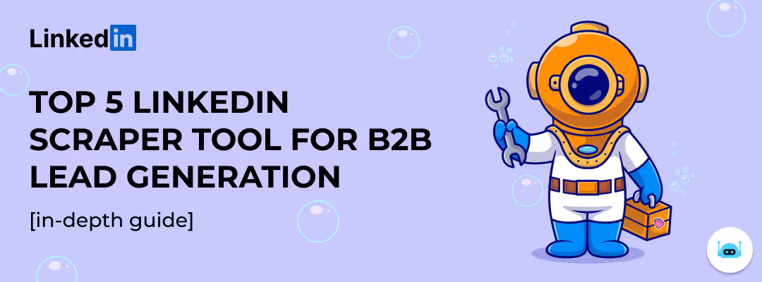 Top 5 LinkedIn Scraper Tools for B2B Lead Generation