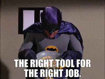 Batman saying right tools for the right job