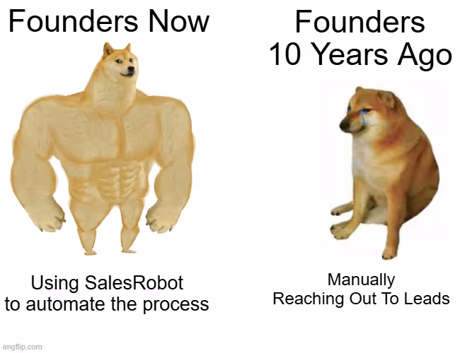 meme comparing founders now who use automation to founders 10 years ago