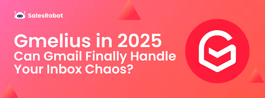 Gmelius in 2025: Can Gmail Finally Handle Your Inbox Chaos?