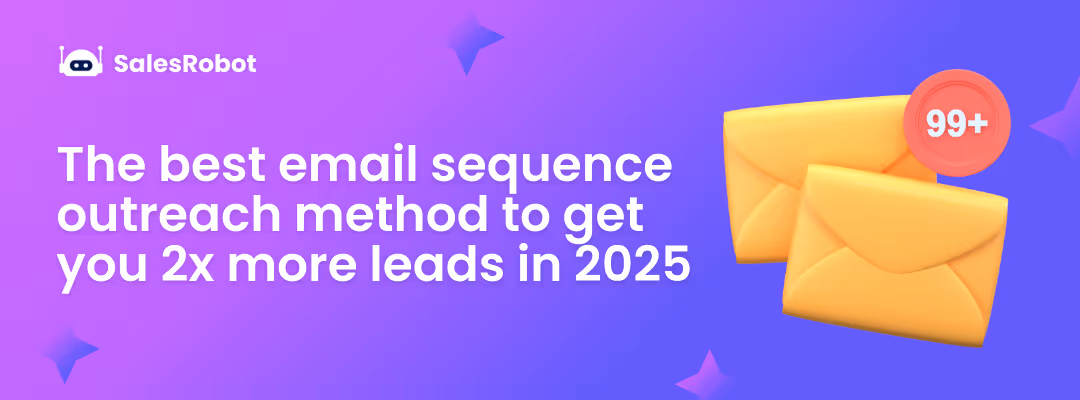 The best email sequence outreach method to get you 2x more leads in 2025