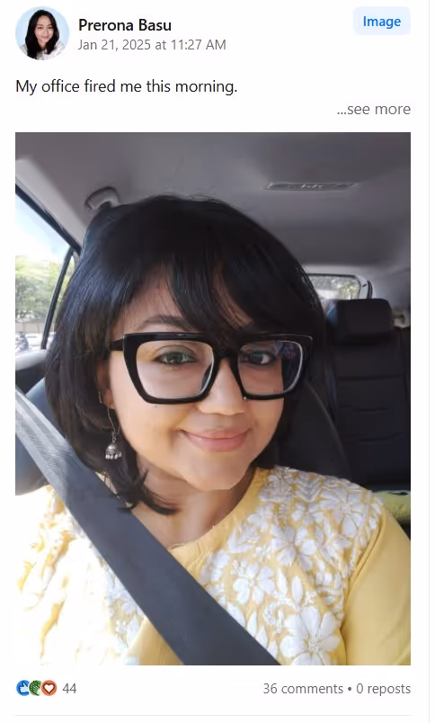 A screenshot of a LinkedIn post with a profile photo of Prerona Basu. The post begins with "My office fired me this morning..." and shows 44 likes and 36 comments. The post is focused on personal storytelling, a tactic used to increase engagement on the platform.