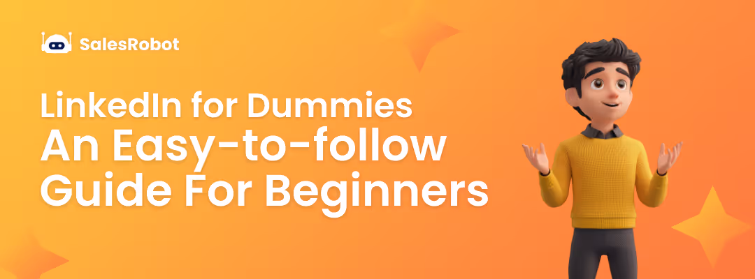 LinkedIn for Dummies: An Easy-to-follow Guide For Beginners