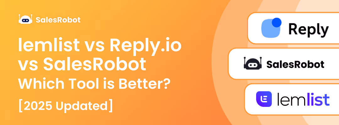 lemlist vs Reply.io vs SalesRobot: Which Tool is Better? (2025)