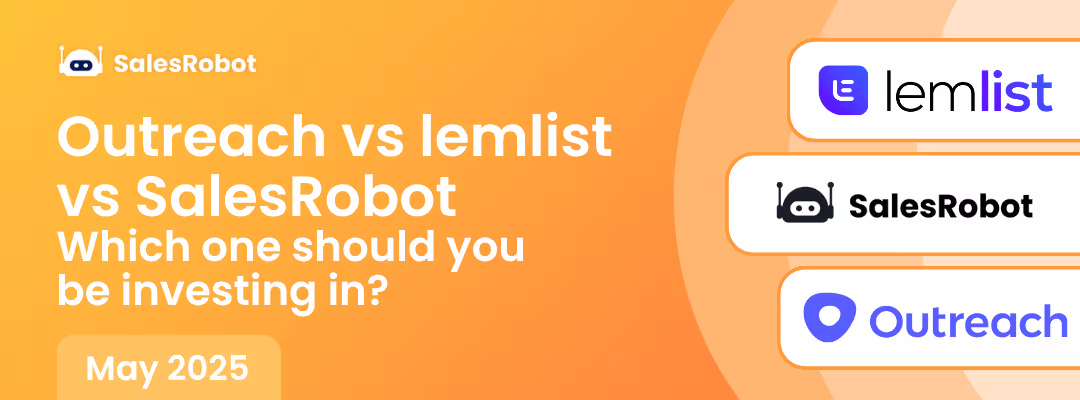 Outreach vs lemlist vs SalesRobot: Which one should you be investing in [May 2025]