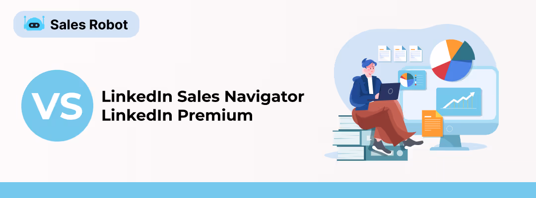 LinkedIn Sales Navigator vs LinkedIn Premium: Get Ahead in B2B Lead Generation