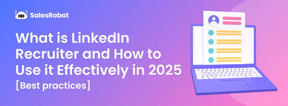 What is LinkedIn Recruiter and how much does it cost in 2025? [+Best practices]