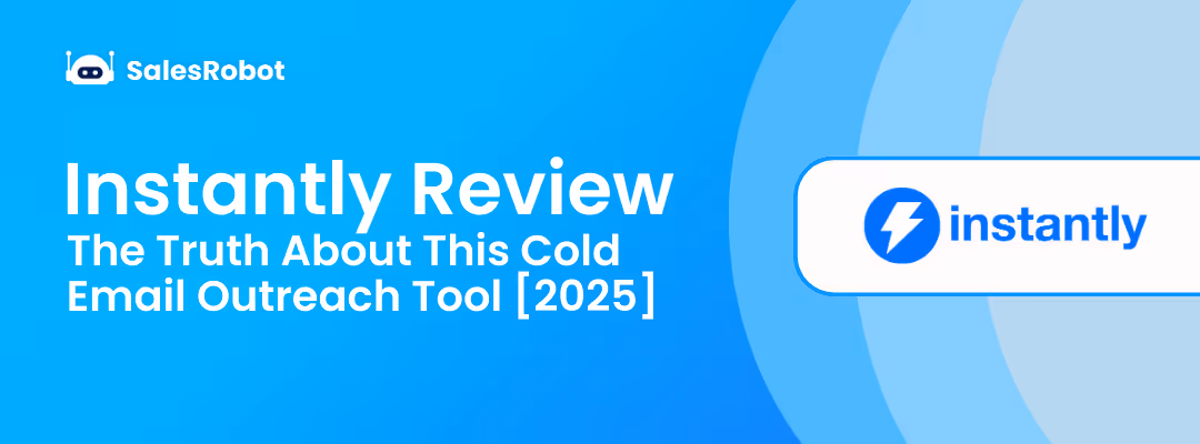 Instantly Review: The Truth About This Cold Email Outreach Tool [2025]