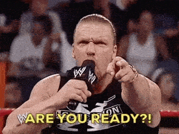 Triple H saying are you ready