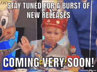 A funny gif on new feature releases coming soon
