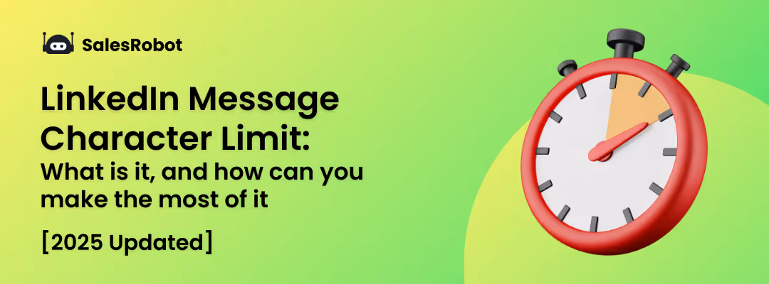 LinkedIn message character limit: What is it, and how can you make the most of it [2025 Updated]