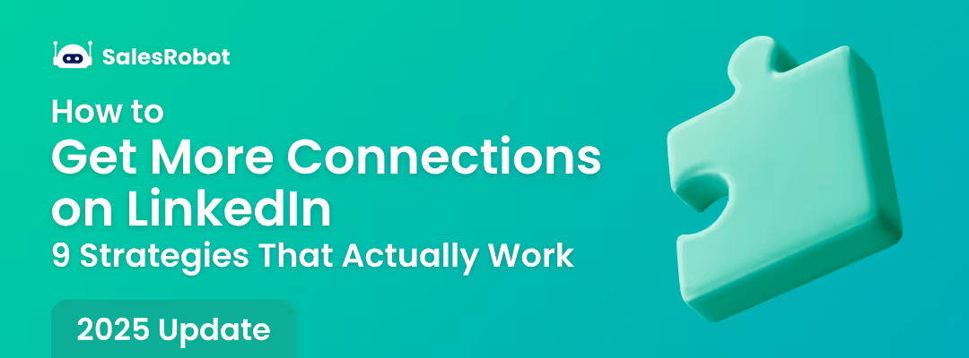 How to Get More Connections on LinkedIn- 9 Strategies That Actually Work in 2025