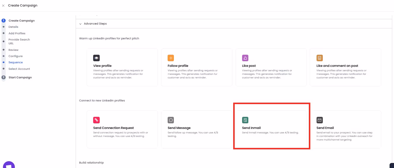 Create a sequence of actions to automate your LinkedIn outreach.