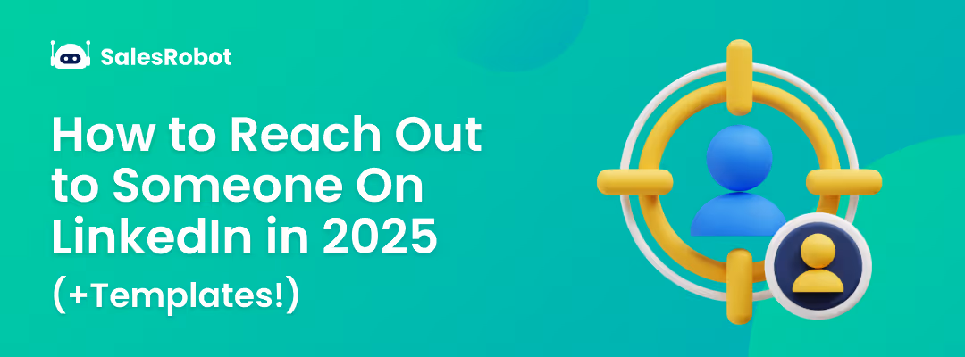 How to Reach Out to Someone On LinkedIn in 2025 (+Templates!)