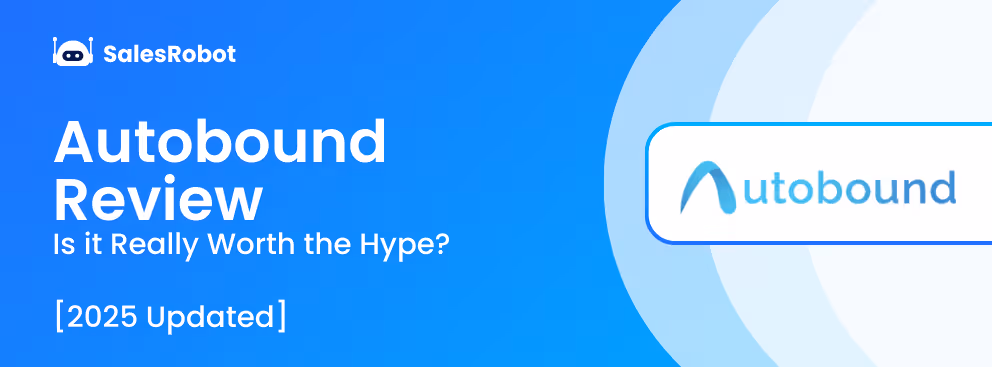 Autobound.ai Review: Is it Really Worth the Hype? [2025 updated]