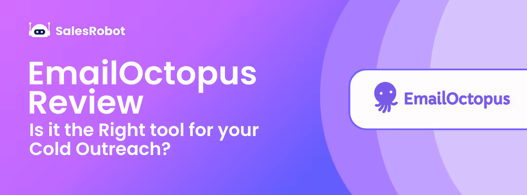 EmailOctopus Review: Is it the Right tool for your Cold Outreach?