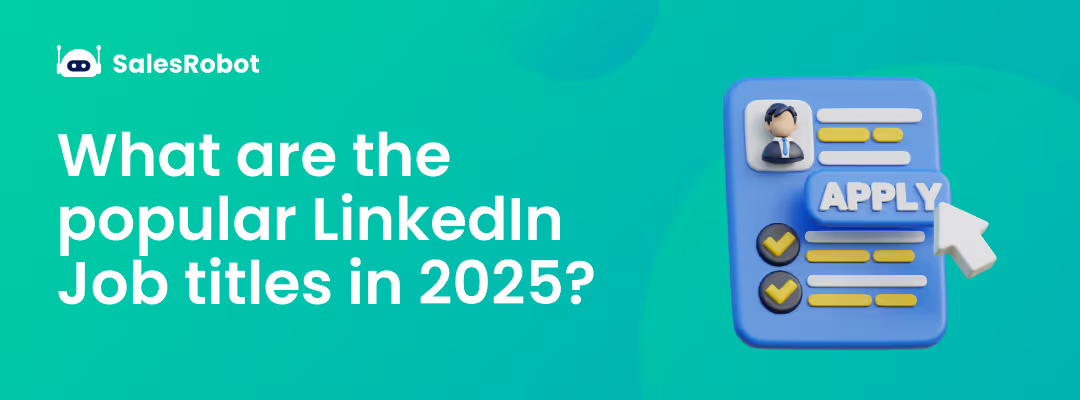 What are the most popular Job Titles for LinkedIn in 2025?