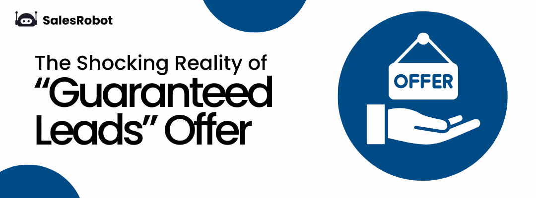 The Shocking Reality of “Guaranteed Leads” Offer