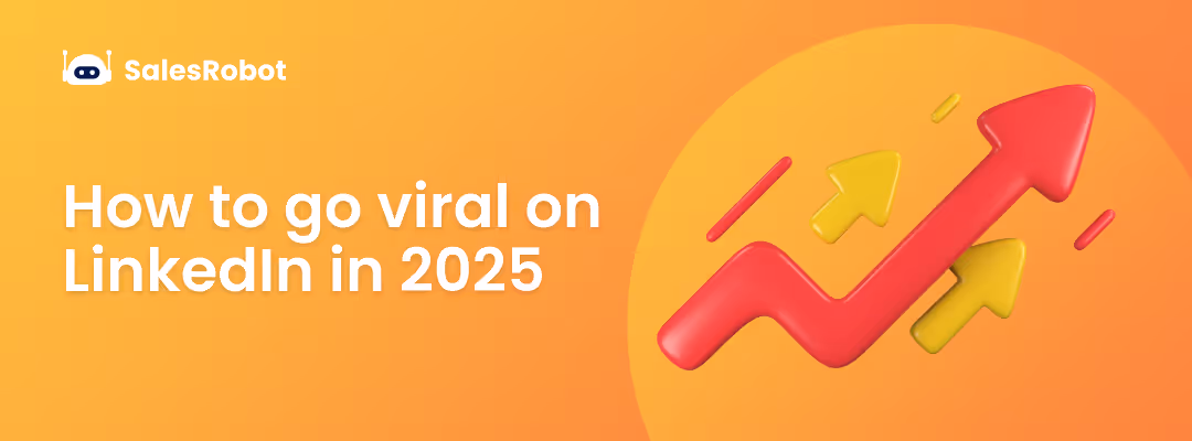 How to go viral on LinkedIn in 2025