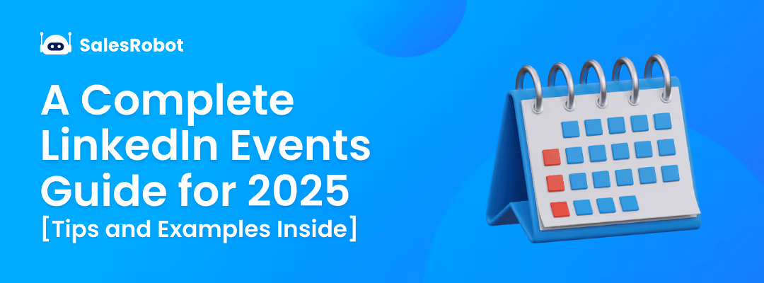 A Complete LinkedIn Events Guide for 2025 [Tips and Examples Inside]