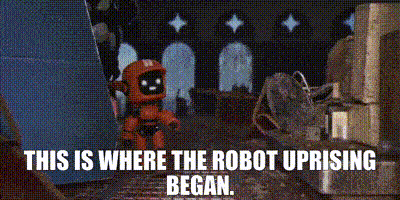 Robot saying this is where the robot uprising began