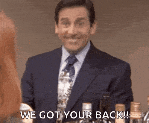 Michael Scott saying we got your back