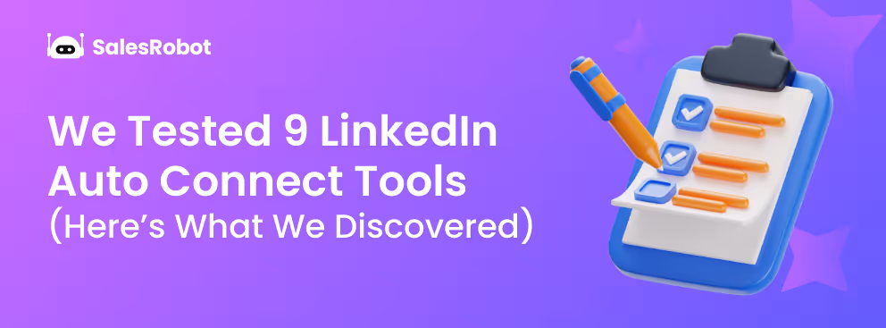 We Tested 9 LinkedIn Auto-Connect Tools in 2025 (Here’s What We Discovered)
