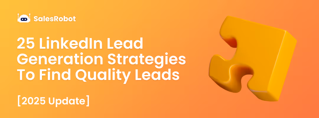 25 LinkedIn Lead Generation Strategies To Find Quality Leads(2025 Update)