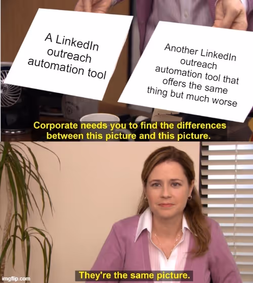 Pam from The Office saying two pictures of LinkedIn outreach tool are the same