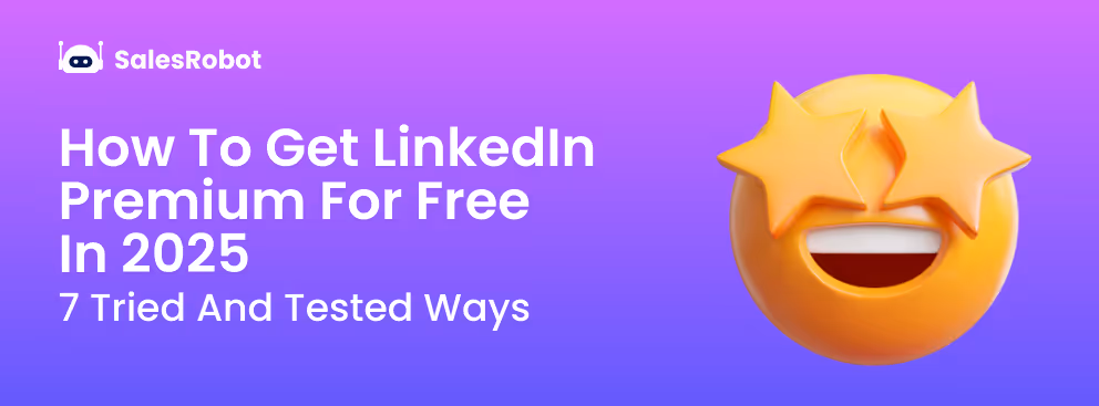 7 Tried and tested ways on how to get LinkedIn Premium for free in 2025