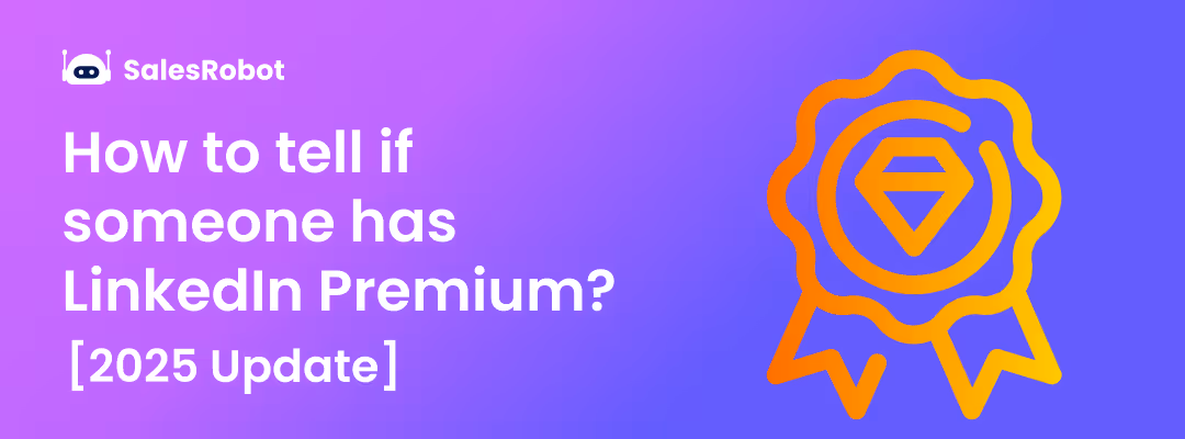 How to tell if someone has LinkedIn Premium [2025 Update]