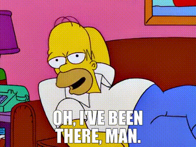 Simpsons character saying 'Oh, I've been there, man.'