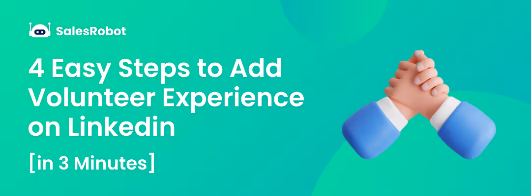 How to Add Volunteer Experience on LinkedIn: 4 Easy Steps