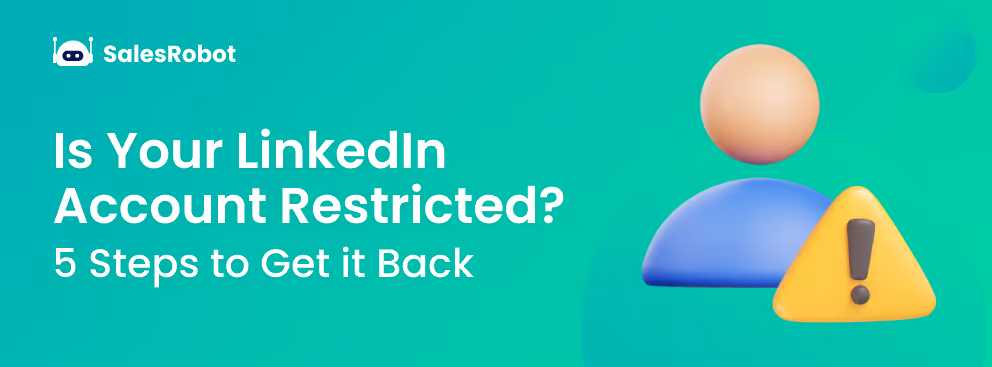 Is Your LinkedIn Account Restricted? 5 Steps to Get it Back