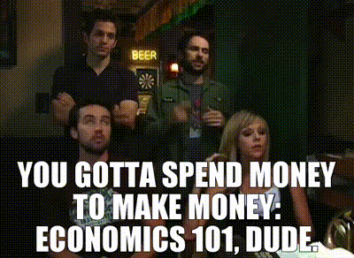 It's Always Sunny in Philadelphia saying you have to spend money to make money 