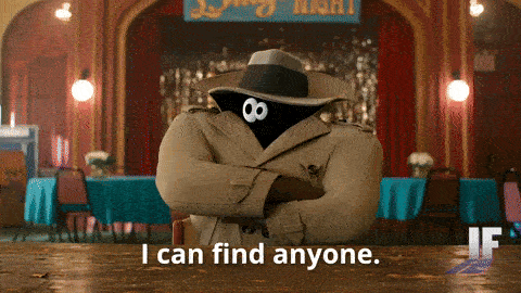 Cartoon detective saying he can find anyone 