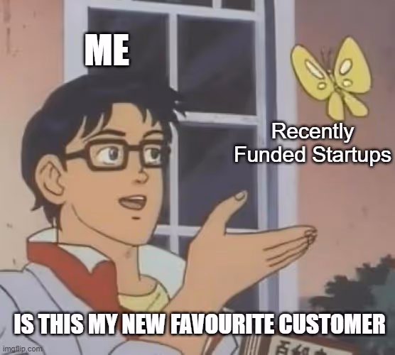 meme about recently funded startups