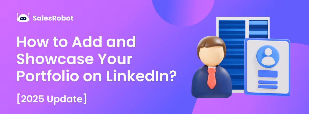How to Add and Showcase Your Portfolio on LinkedIn? [2025 updated]