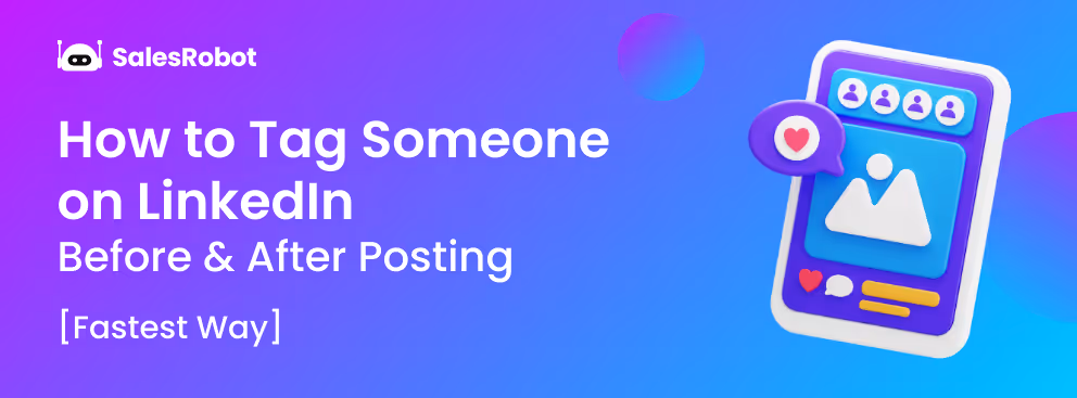 How to tag someone on LinkedIn - Before & after posting [fastest way]