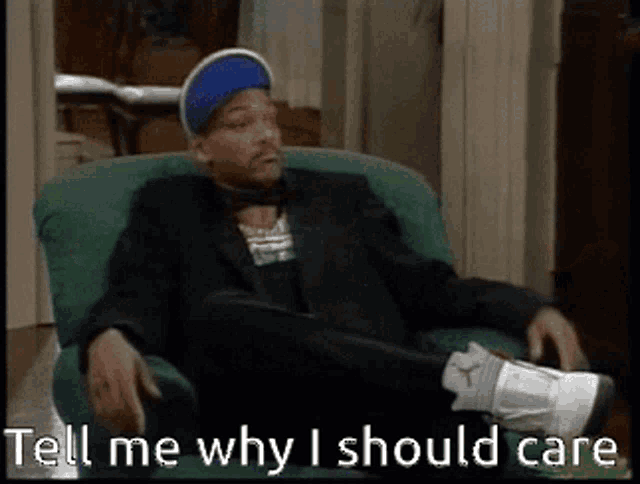 Will Smith questioning "Tell me why I should care" 