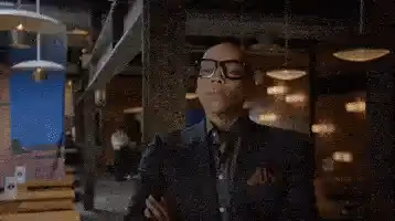 RuPaul saying you're hired