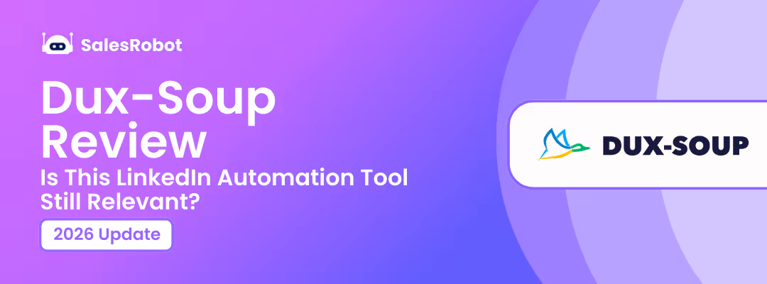 Dux-Soup Review: Is This LinkedIn Automation Tool Still Relevant in 2026?